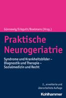 Thomas Günnewig: Praktische Neurogeriatrie 