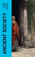 Lewis Henry Morgan: Ancient Society 