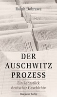 Ralph Dobrawa: Der Auschwitz-Prozess ★★★★★