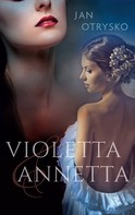 Jan Otrysko: Violetta & Annetta 