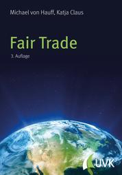 Fair Trade - Ein Konzept nachhaltigen Handels