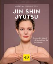Jin Shin Jyutsu - Beschwerdefrei durch die sanfte Kunst des Heilströmens