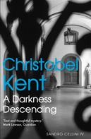 Christobel Kent: A Darkness Descending 