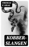 Thomas P. Krag: Kobber- slangen 