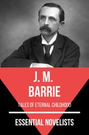 J. M. Barrie: Essential Novelists - J. M. Barrie 