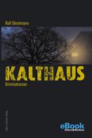Rolf Dieckmann: Kalthaus ★★★★