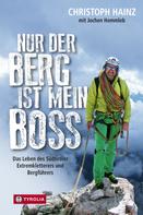 Christoph Hainz: Nur der Berg ist mein Boss ★★★★