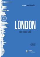Greg Clark: London: Eine mobile Stadt 