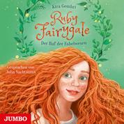 Ruby Fairygale. Der Ruf der Fabelwesen [Band 1]