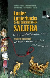 Lauter Lauterbachs und die geheimnisvolle Saliera - Ein total gefährliches Ferienabenteuer, erzählt von Lisa Lauterbach, verbessert von Laura Lauterbach und von Levin!