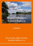 Peter Frank: Brandenburger Landschaften 