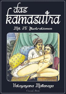 Das Kamasutra – Die vollständige indische Liebeslehre