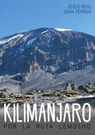 Jesús Roig: Kilimanjaro por la ruta Lemosho 
