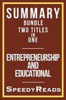 SpeedyReads: Summary Bundle Two Titles in One - Entrepreneurship and Educational 