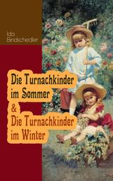 Die Turnachkinder im Sommer & Die Turnachkinder im Winter - Klassiker der Kinder- und Jugendliteratur