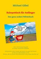 Michael Göbel: Ruhrpottisch für Anfänger 