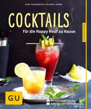 Cocktails - Für die Happy Hour zu Hause