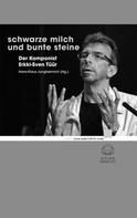 Rolf W. Stoll: Schwarze Milch und bunte Steine 
