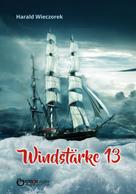 Harald Wieczorek: Windstärke 13 ★★★★
