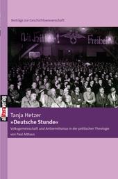 "Deutsche Stunde" - Volksgemeinschaft und Antisemitismus in der politischen Theologie bei Paul Althaus