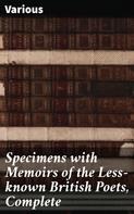 Various: Specimens with Memoirs of the Less-known British Poets, Complete 
