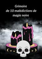 D. Hexin: Grimoire de 10 malédictions de magie noire 