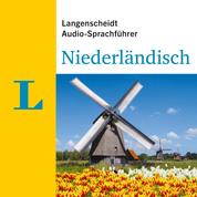 Langenscheidt Audio-Sprachführer Niederländisch - Für alle wichtigen Situationen auf der Reise