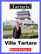 David Ewing Jr: Tartarie - Ville Tartare 