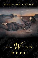 Paul Brandon: The Wild Reel 