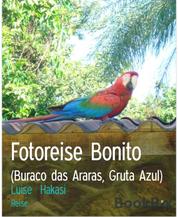 Fotoreise Bonito - (Buraco das Araras, Gruta Azul)