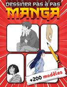 Créatif Factory: Manga Dessiner Pas à Pas 