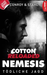 Cotton Reloaded: Nemesis - 6 - Tödliche Jagd