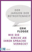 Erik Flügge: Der Jargon der Betroffenheit ★★★★