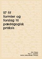 Gry Clasen: 117 fif , formler og forslag til pædagogisk praksis 
