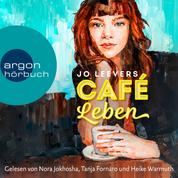 Café Leben (Ungekürzte Lesung)