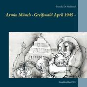 Armin Münch - Greifswald April 1945 - - Graphikzyklus 1985
