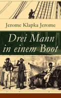 Jerome Klapka Jerome: Drei Mann in einem Boot ★★★★