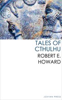 Robert E. Howard: Tales of Cthulhu 