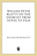 William Peter Blatty: William Peter Blatty on "The Exorcist" 