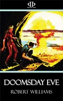 Robert Williams: Doomsday Eve 
