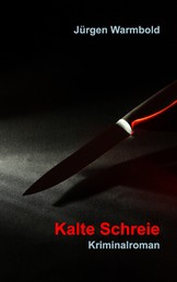 Kalte Schreie - Kriminalroman