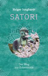 Satori - Der Weg zur Erkenntnis