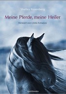Shelley Rosenberg: Meine Pferde, meine Heiler ★★★★