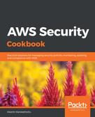 Heartin Kanikathottu: AWS Security Cookbook 