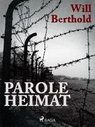 Will Berthold: Parole Heimat 