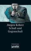 Jürgen Kehrer: Schuß und Gegenschuß ★★★★
