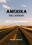 Thomas Riegler: Amerika mal anders - Viva, Las Vegas 