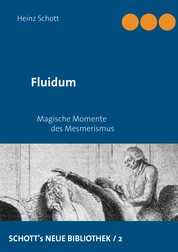 Fluidum - Magische Momente des Mesmerismus
