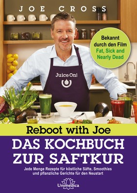 Reboot with Joe - Das Kochbuch zur Saftkur