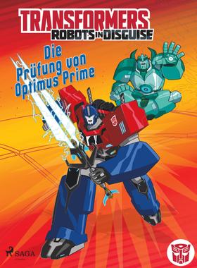 Transformers – Robots in Disguise - Die Prüfung von Optimus Prime